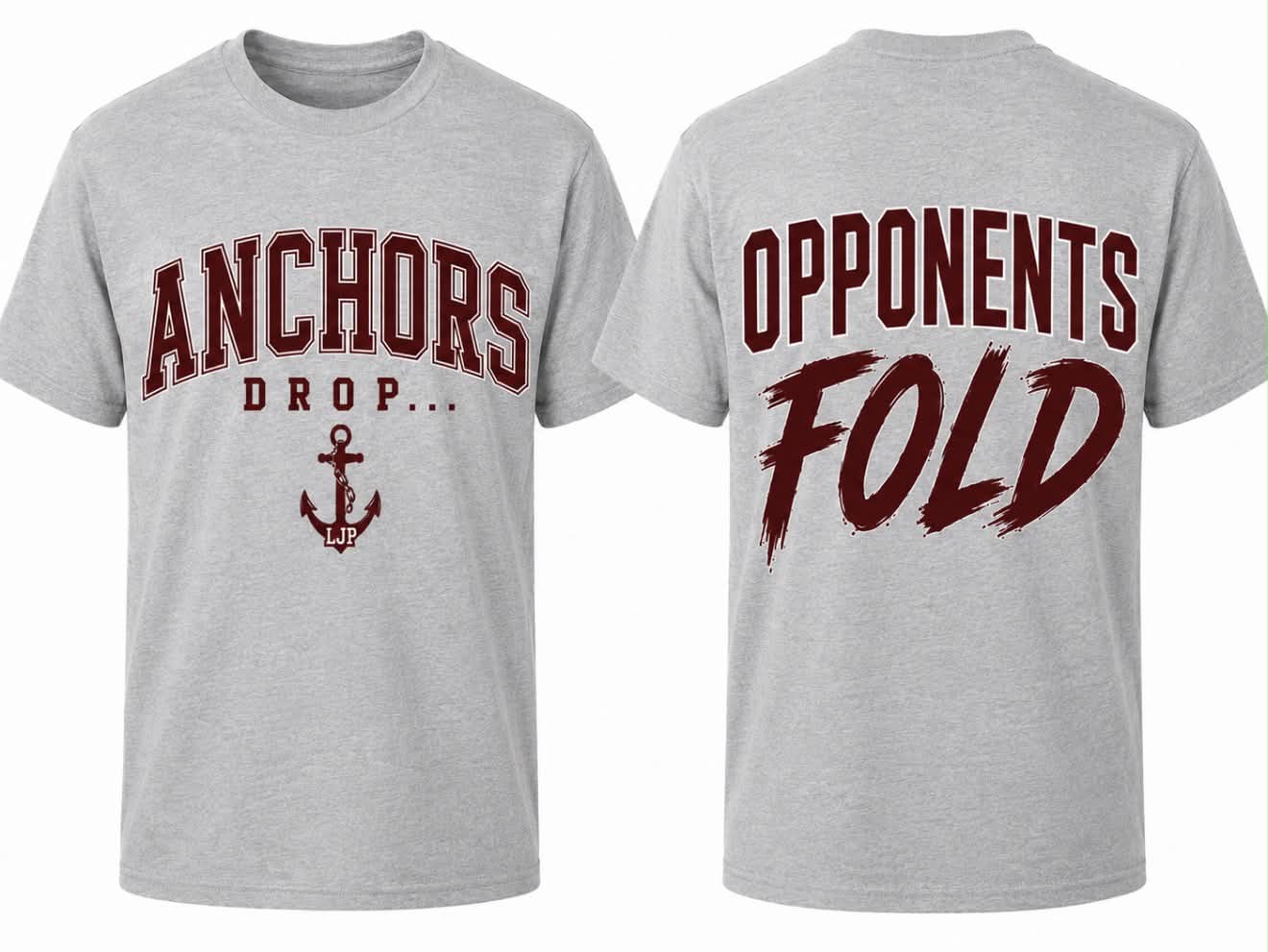 Anchors Drop Opponents Fold Gildan T-Shirt